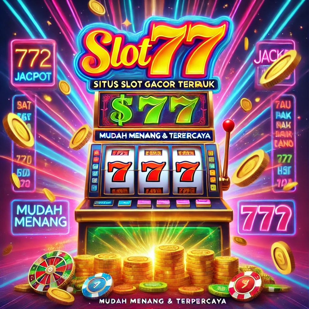 Slot777: Situs Slot Gacor Terbaik, Mudah Menang & Terpercaya